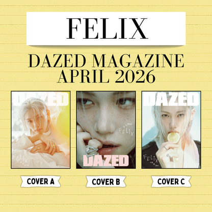 FELIX - DAZED MAGAZINE APRIL 2026 (CHOOSE VER.)